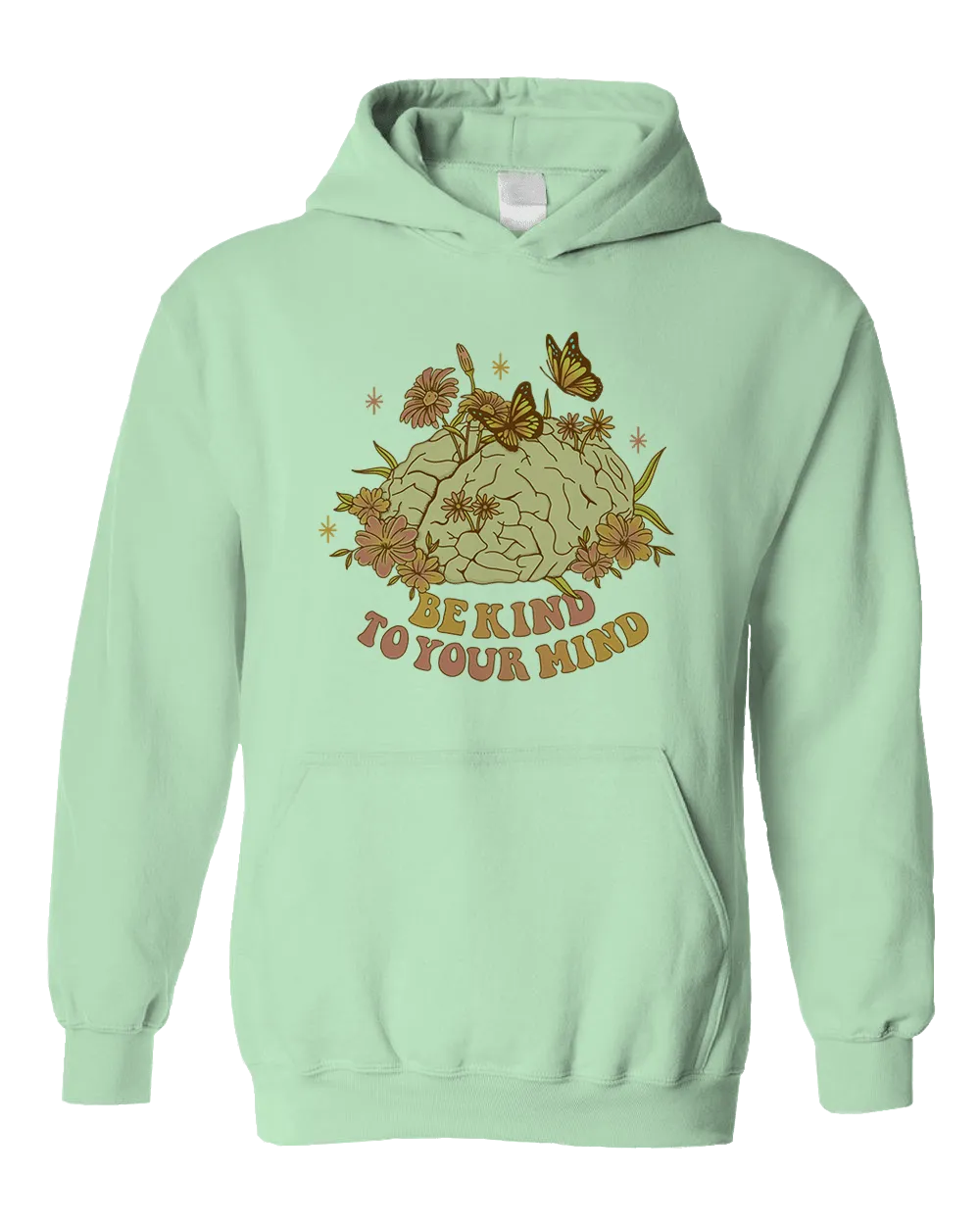 Be Kind To Your Mind - Hoodie
