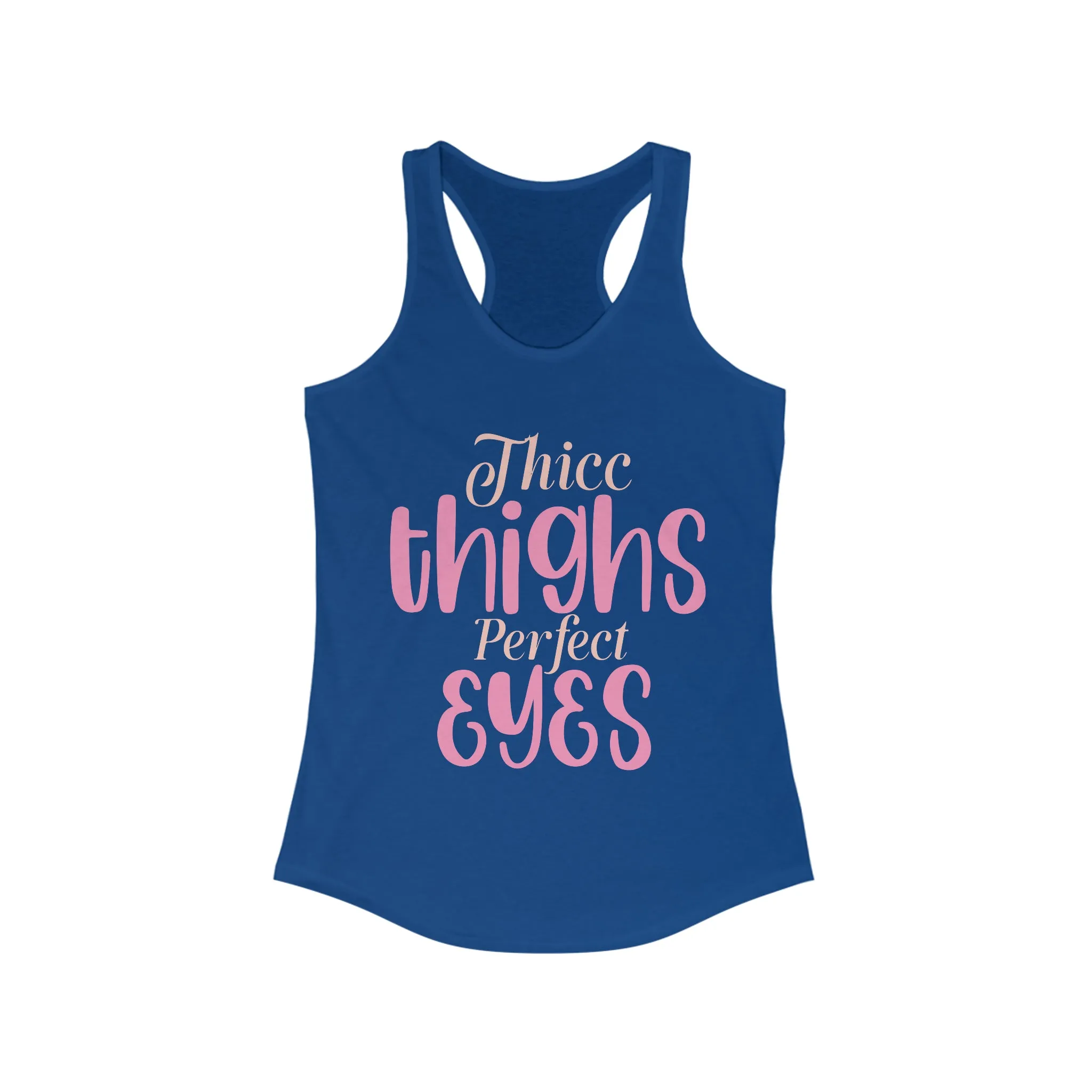 Thicc Thighs Perfect Eyes Tank for fitness gym & every day wear